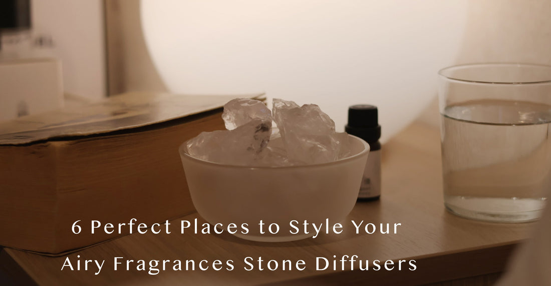 6 Perfect Places to Style Your Airy Fragrance Stone Diffusers