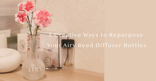 5 Creative Ways to Repurpose Your Airy Reed Diffuser Bottles