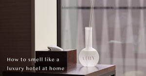 How to Smell Like a Luxury Hotel at Home